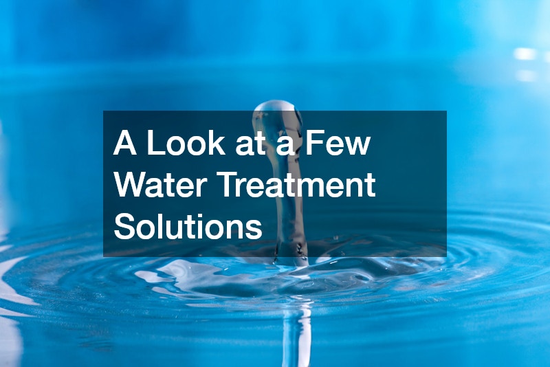 A Look at a Few Water Treatment Solutions